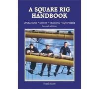 A Square Rig Handbook: Operation Safety Training Equipment