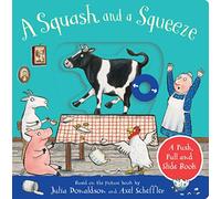 Julia Donaldson A Squash & a Squeeze: A Push, Pull & Slide Book Board book Julia Donaldson Multicolor