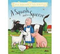 A Squash and a Squeeze: Hardback Gift Edition