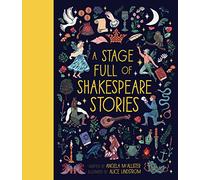 A Stage Full of Shakespeare Stories: Volume 3 12 Tales from the world's most famous playwright (World Full of... Illustrated Edition)