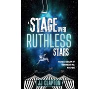 A Stage Over Ruthless Stars