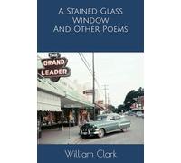 A Stained Glass Window And Other Poems