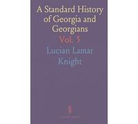 A Standard History of Georgia and Georgians