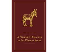 A Standing Objection to the Chosen Route: A Funny Lined Hardback Notebook | Deadpan British Humour Gift for a Birthday, Leaving Do or Secret Santa | 6 x 9, 120 Pages