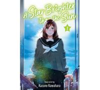 A Star Brighter than the Sun, Vol. 2 : Volume 2