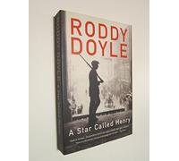 A Star Called Henry by Roddy Doyle (1-Sep-2005) Paperback