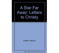 A Star Far Away: Letters to Christy
