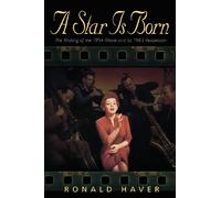 [A "Star Is Born": The Making of the 1954 Movie and Its 1983 Restoration (Applause Books)] [By: Haver, Ronald] [May, 2002]