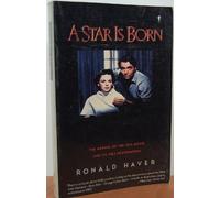 A Star Is Born: The Making of the 1954 Movie and Its 1983 Restoraton