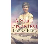 A Stark Prediction: The Fitzgeralds of Dublin Book Nine