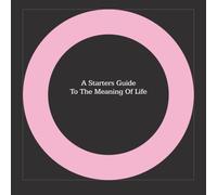 A Starter's Guide to the Meaning of Life: Volume 1
