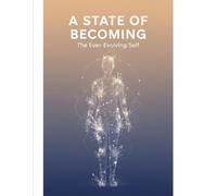 A State Of Becoming: The Ever-Evolving Self