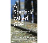 A Statistic called GDP: Addressing inequality (Vol.7)