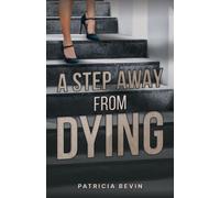 A Step Away from Dying