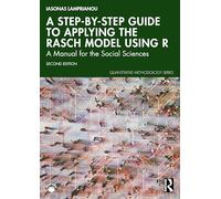 A Step-by-Step Guide to Applying the Rasch Model Using R: A Manual for the Social Sciences (Quantitative Methodology Series)