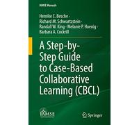 A Step-by-Step Guide to Case-Based Collaborative Learning (CBCL) (IAMSE Manuals)