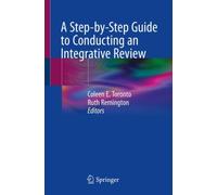 A Step-by-Step Guide to Conducting an Integrative Review