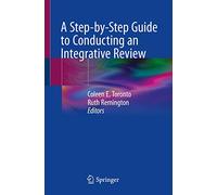 A Step-by-Step Guide to Conducting an Integrative Review