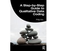 A Step-by-Step Guide to Qualitative Data Coding