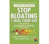 A Step-by-Step Guide to STOP BLOATING & HEAL YOUR GUT: Clean Low Fodmap Diet