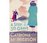 A Step So Grave : A twisty and gripping cosy historical murder mystery