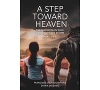 A Step Toward Heaven - Part Two: The Madwoman Who Came with the Storm