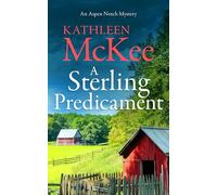 A Sterling Predicament: 9 (The Aspen Notch Mystery Series)