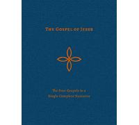 A Still and Quiet Mind: The Four Gospels in a Single Complete Narrative