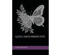 A Still Dad's Perspective