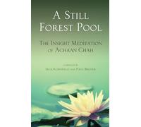 A Still Forest Pool: The Insight Meditation of Achaan Chah: 0000 (Quest Book): 0