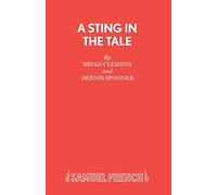A Sting in the Tale: A Play (Acting Edition S.)
