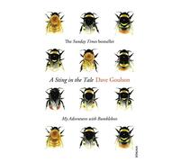 A Sting in the Tale by Dave Goulson (24-Apr-2014) Paperback
