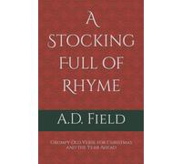 A Stocking Full of Rhyme: Grumpy Old Verse for Christmas and the Year Ahead