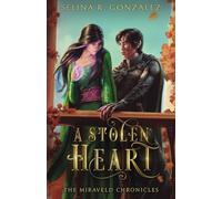 A Stolen Heart: 4 (The Miraveld Chronicles)