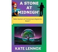 A Stone At Midnight: A Relic Hunting Cozy Mystery (Relic Hunters of Connemara)
