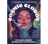 A Stoner Activity Book - Cosmic Clouds: The ultimate zodiac-themed activity book for high-minded astrology aficionados