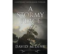 A Stormy Peace: 4 (Lieutenant Oliver Anson)