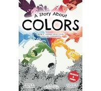 A Story About Colors: Book 3 - Learning about colors, chaos and consequences. (Stories About Learning: An Educational Book Series)