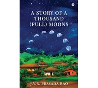 A Story of A Thousand (full) Moons