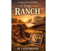 A Story of Love & Hate: The Ranch: 2