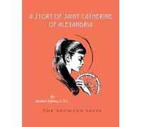 A Story of Saint Catherine of Alexandria