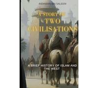 A Story of Two CIvilisations: Brief History of Islam and the West