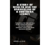 A Story of Wealth and the Unraveling of a Southern Legacy: "Exploring the Rise and Fall of the Murdaugh Dynasty - The Truths Behind a Powerful Family and Their Shocking Decline"