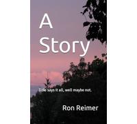 A Story: Title says it all