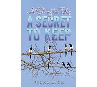 A Story to Tell; A Secret to Keep