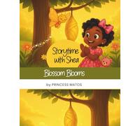 A Storytime with Shea: Blossom Blooms