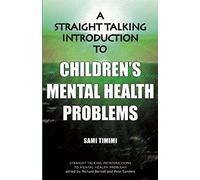 A Straight-Talking Introduction to Children's Mental Health Problems