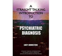 A Straight Talking Introduction to Psychiatric Diagnosis