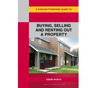 A Straightforward Guide to Buying, Selling and Renting Out A Property Revised Edition-2026