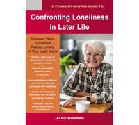 A Straightforward Guide to Confronting Loneliness in Later Life